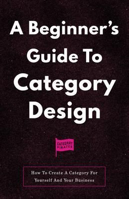 Produktbild: A Beginner's Guide To Category Design