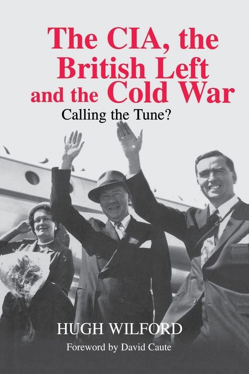 Produktbild: The CIA, the British Left and the Cold War