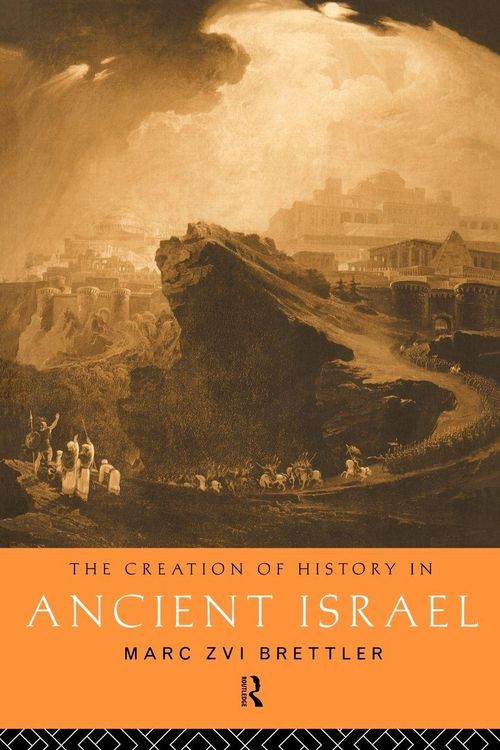 Produktbild: The Creation of History in Ancient Israel
