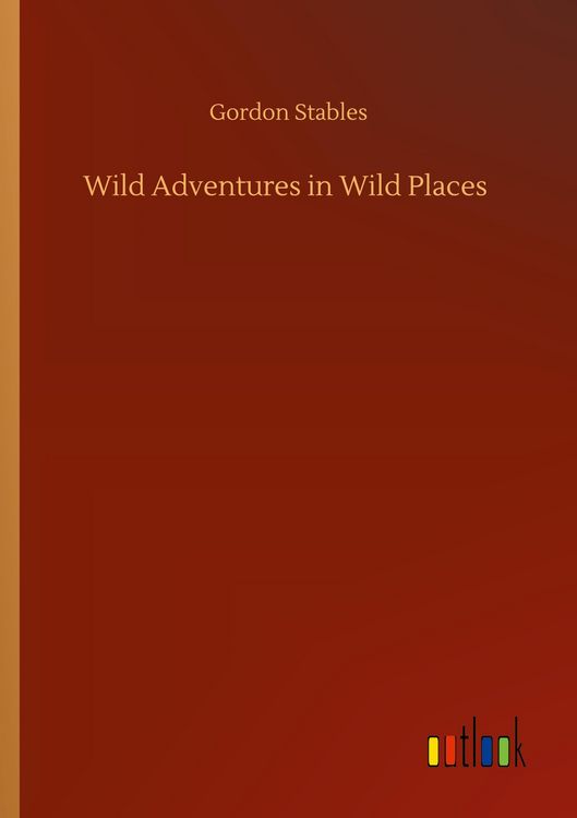 Produktbild: Wild Adventures in Wild Places