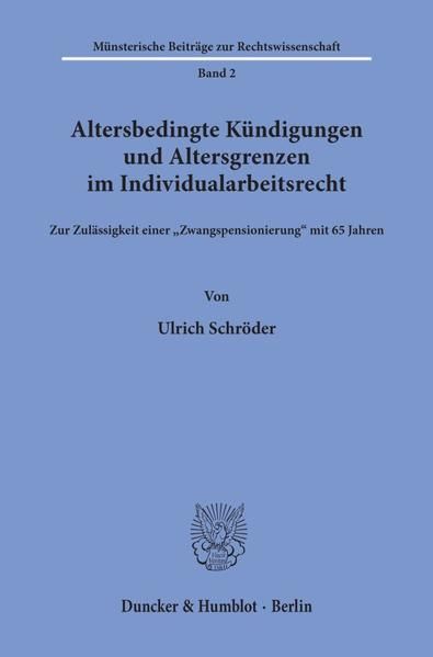 Produktbild: Altersbedingte K&uuml;ndigungen und Altersgrenzen im Individualarbeitsrecht.