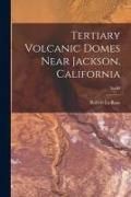 Produktbild: Tertiary Volcanic Domes Near Jackson, California; No.60