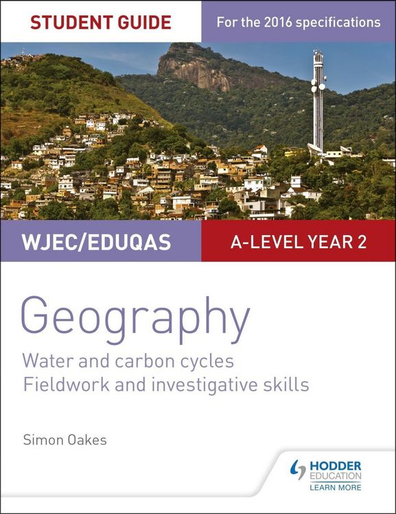 Produktbild: WJEC/Eduqas A-level Geography Student Guide 4: Water and carbon cycles; Fieldwork and investigative skills