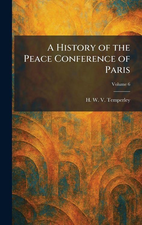 Produktbild: A History of the Peace Conference of Paris