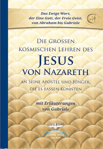 Produktbild: Die gro&szlig;en kosmischen Lehren des Jesus von Nazareth