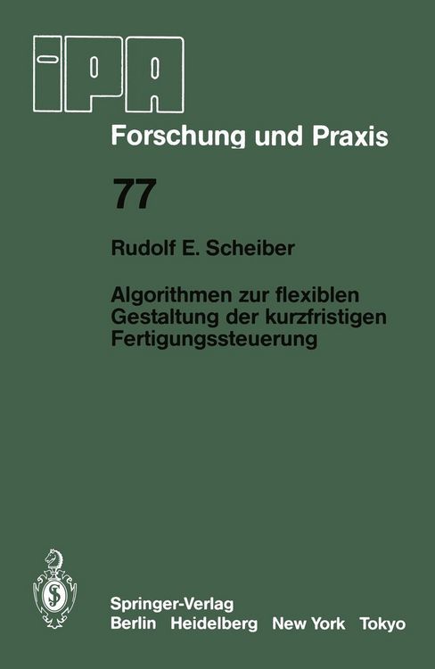 Produktbild: Algorithmen zur flexiblen Gestaltung der kurzfristigen Fertigungssteuerung