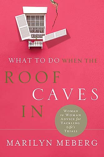 Produktbild: What to Do When the Roof Caves in: Woman-To-Woman Advice for Tackling Life's Trials