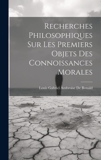 Produktbild: Recherches Philosophiques Sur Les Premiers Objets Des Connoissances Morales