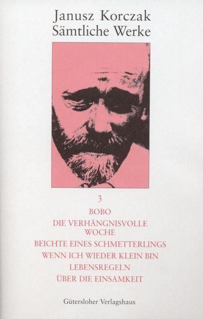 Produktbild: Bobo. Die verh&auml;ngnisvolle Woche. Beichte eines Schmetterlings. Wenn ich wieder klein bin. Lebensregeln. &Uuml;ber die Einsamkeit.