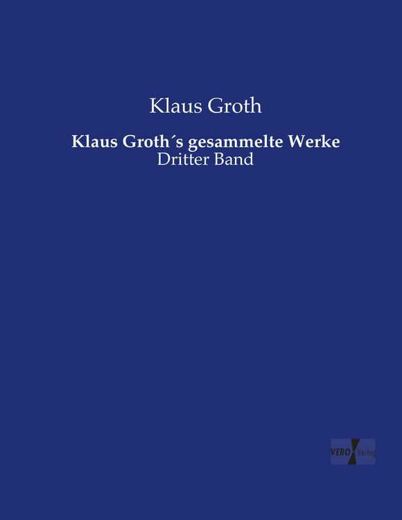 Produktbild: Klaus Groth&acute;s gesammelte Werke
