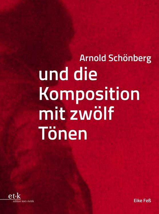 Produktbild: Arnold Sch&ouml;nberg und die Komposition mit zw&ouml;lf T&ouml;nen