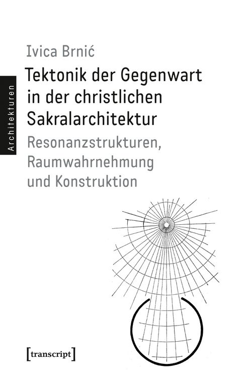 Produktbild: Tektonik der Gegenwart in der christlichen Sakralarchitektur