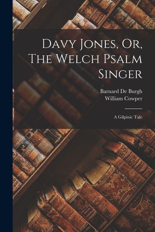Produktbild: Davy Jones, Or, The Welch Psalm Singer