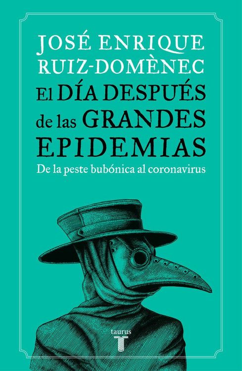Produktbild: El d&iacute;a despu&eacute;s de las grandes epidemias : de la peste bub&oacute;nica al coronavirus