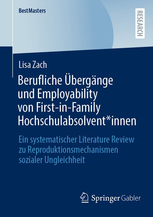 Produktbild: Berufliche &Uuml;berg&auml;nge und Employability von First-in-Family Hochschulabsolvent*innen