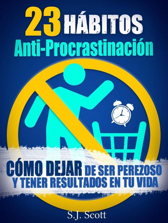 Produktbild: 23 H&aacute;bitos Anti-Procrastinaci&oacute;n C&oacute;mo dejar de ser perezoso y tener resultados en tu vida.