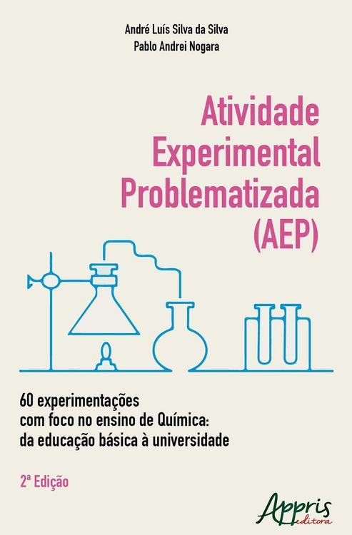 Produktbild: Atividade Experimental Problematizada (AEP): 60 Experimenta&ccedil;&otilde;es com Foco no Ensino de Qu&iacute;mica: Da Educa&ccedil;&atilde;o B&aacute;sica &agrave; Universidade