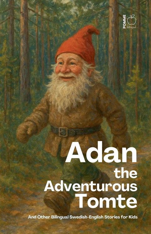 Produktbild: Adan the Adventurous Tomte And Other Bilingual Swedish-English Stories for Kids