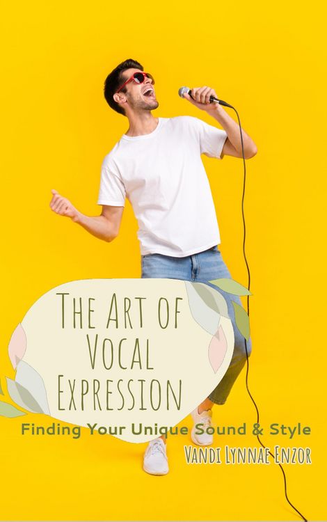 Produktbild: The Art of Vocal Expression: Finding Your Unique Sound and Style
