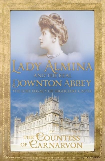 Produktbild: Lady Almina and the Real Downton Abbey