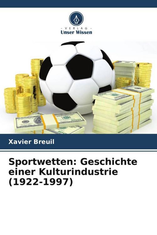 Produktbild: Sportwetten: Geschichte einer Kulturindustrie (1922-1997)