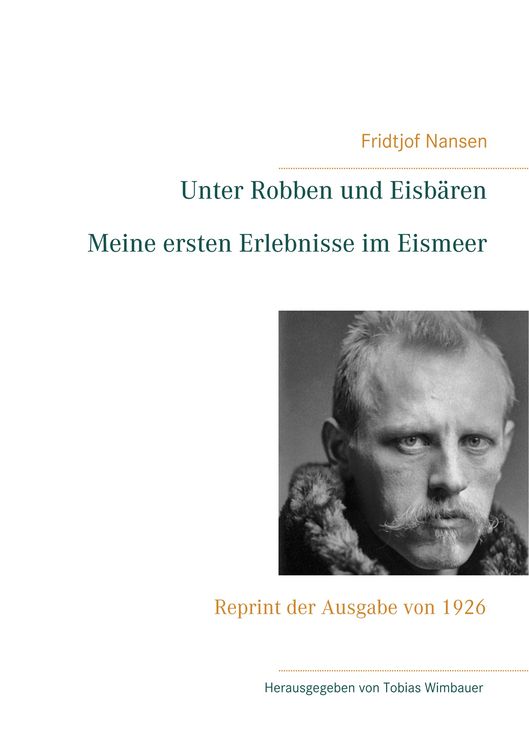 Produktbild: Unter Robben und Eisb&auml;ren. Meine ersten Erlebnisse im Eismeer