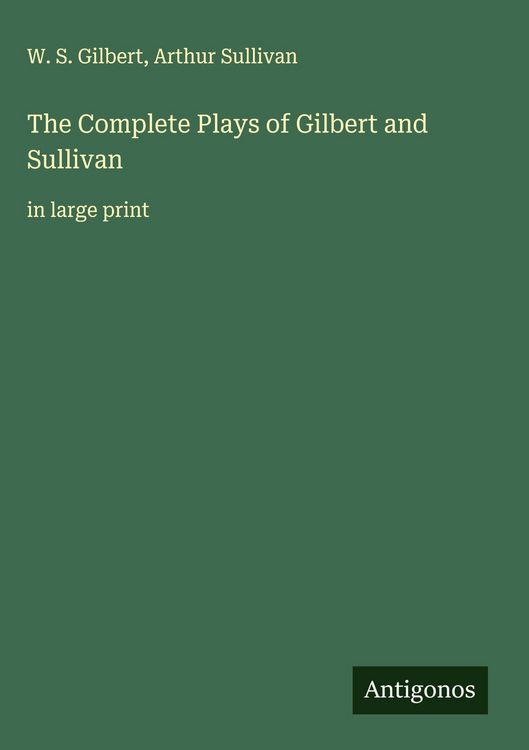 Produktbild: The Complete Plays of Gilbert and Sullivan