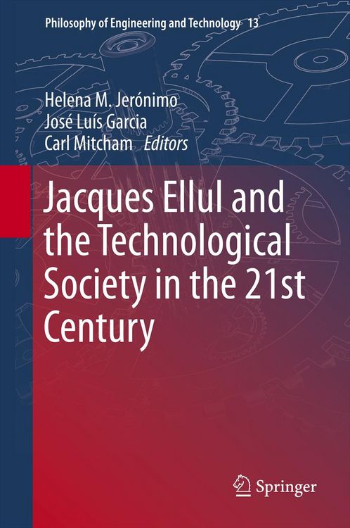 Produktbild: Jacques Ellul and the Technological Society in the 21st Century