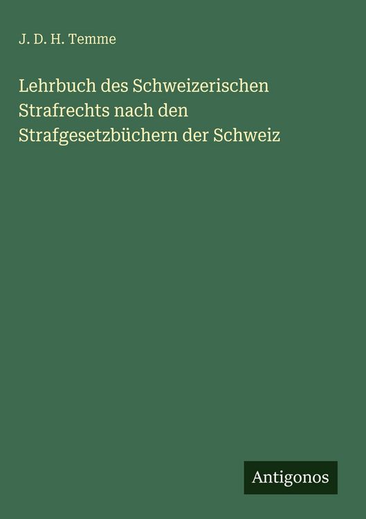 Produktbild: Lehrbuch des Schweizerischen Strafrechts nach den Strafgesetzb&uuml;chern der Schweiz