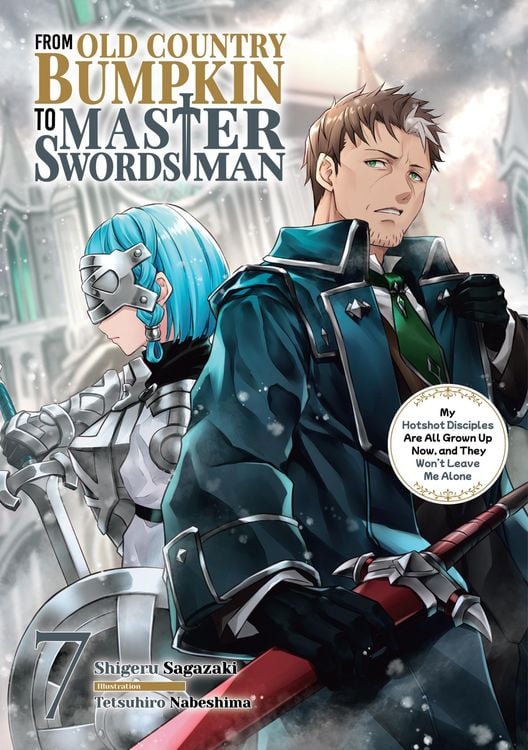 Produktbild: From Old Country Bumpkin to Master Swordsman: My Hotshot Disciples Are All Grown Up Now, and They Won't Leave Me Alone Volume 7
