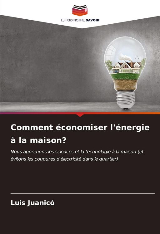 Produktbild: Comment &eacute;conomiser l'&eacute;nergie &agrave; la maison?