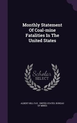 Produktbild: Monthly Statement Of Coal-mine Fatalities In The United States