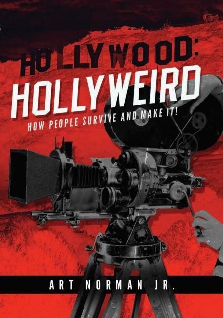 Produktbild: Hollywood: Hollyweird How People Survive and Make It!
