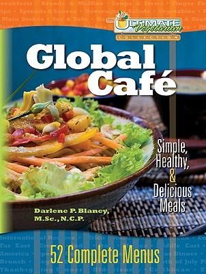 Produktbild: Global Cafe: Simple, Healthy, and Delicious Meals: 52 Complete Menus