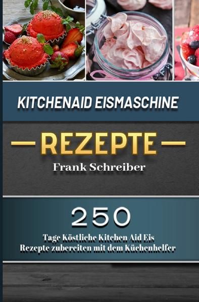 Produktbild: Kitchenaid Eismaschine Rezepte 2021