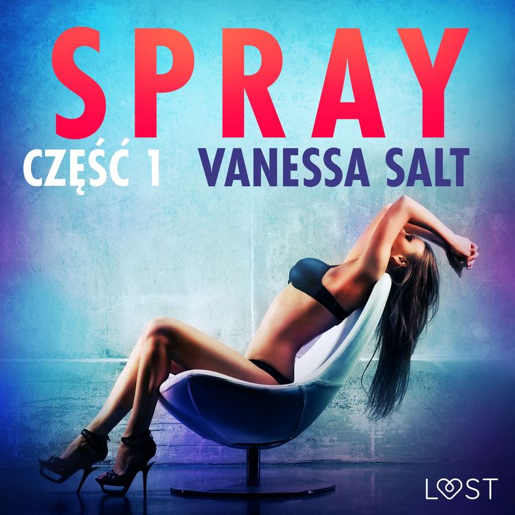 Produktbild: Spray: część 1 - opowiadanie erotyczne