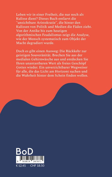 Produktbild: Der Schleier der Freiheit - Die gro&szlig;e T&auml;uschung der Massen und der Weg zur geistigen Souver&auml;nit&auml;t