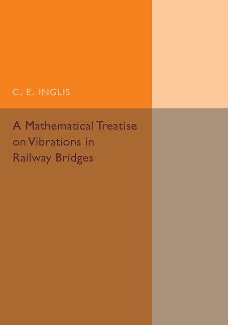 Produktbild: A Mathematical Treatise on Vibrations in Railway Bridges