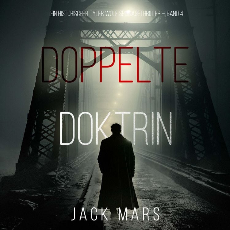 Produktbild: Doppelte Doktrin (Ein historischer Tyler Wolf Spionagethriller &mdash; Band 4)