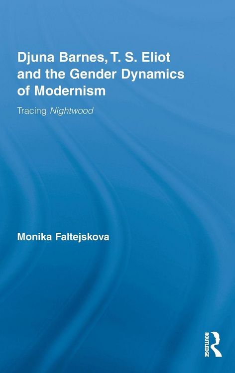 Produktbild: Djuna Barnes, T. S. Eliot and the Gender Dynamics of Modernism