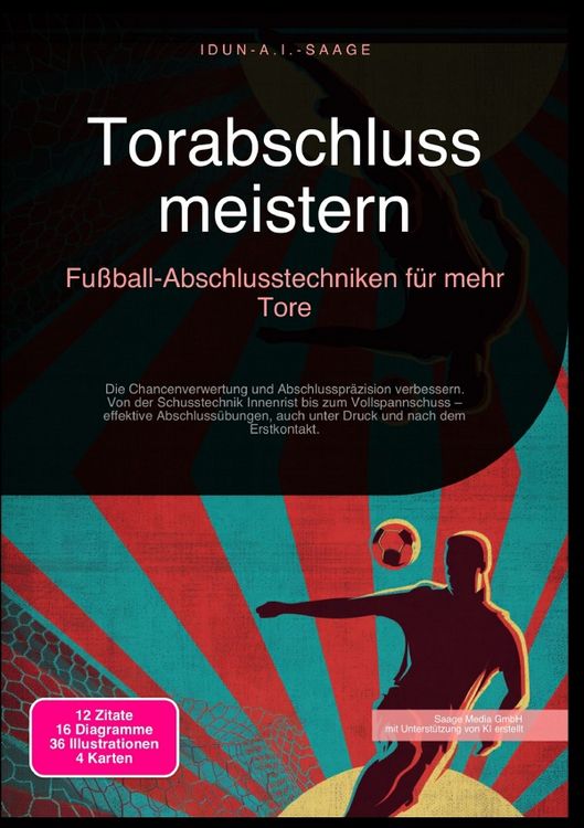 Produktbild: Torabschluss meistern: Fu&szlig;ball-Abschlusstechniken f&uuml;r mehr Tore