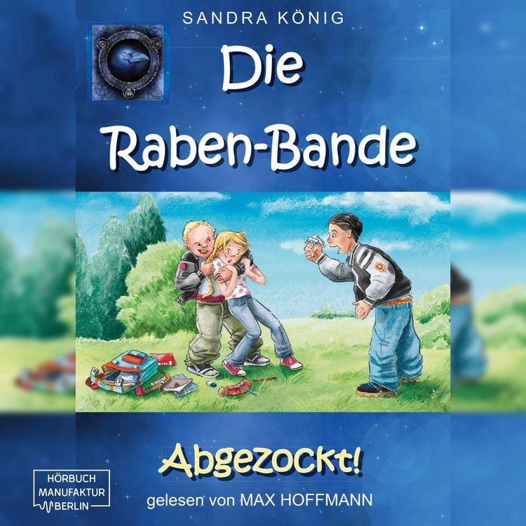 Produktbild: Abgezockt! - Die Raben-Bande, Band 1 (ungek&uuml;rzt)