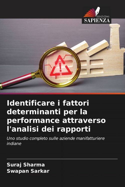 Produktbild: Identificare i fattori determinanti per la performance attraverso l'analisi dei rapporti