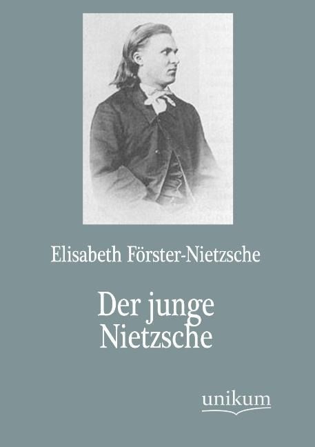 Produktbild: F&ouml;rster-Nietzsche, E: Der junge Nietzsche