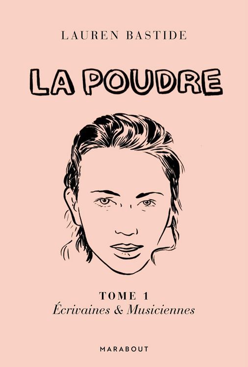 Produktbild: La Poudre -Tome 1 - Ecrivaines & Musiciennes