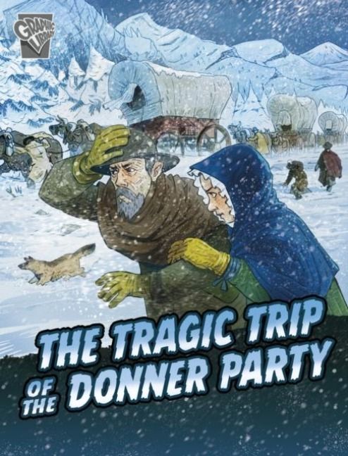 Produktbild: The Tragic Trip of the Donner Party