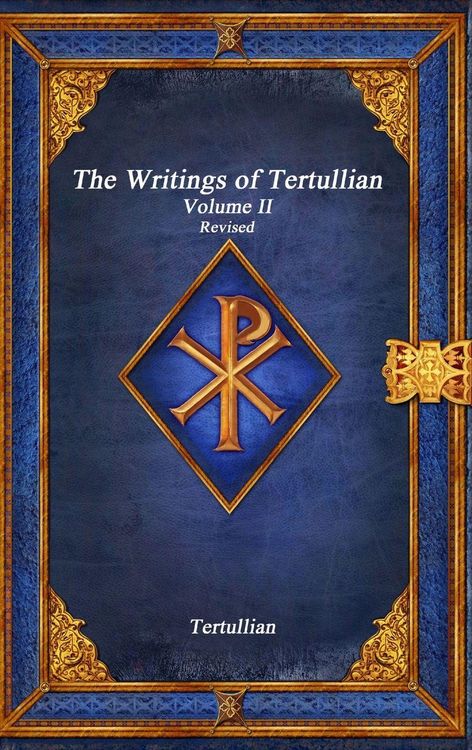 Produktbild: The Writings of Tertullian - Volume II Revised