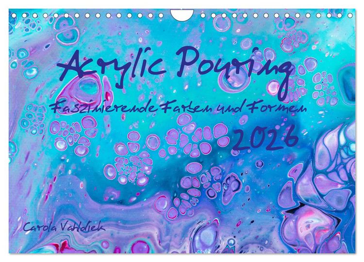 Produktbild: Acrylic Pouring - Faszinierende Farben und Formen (Wandkalender 2026 DIN A4 quer), CALVENDO Monatskalender