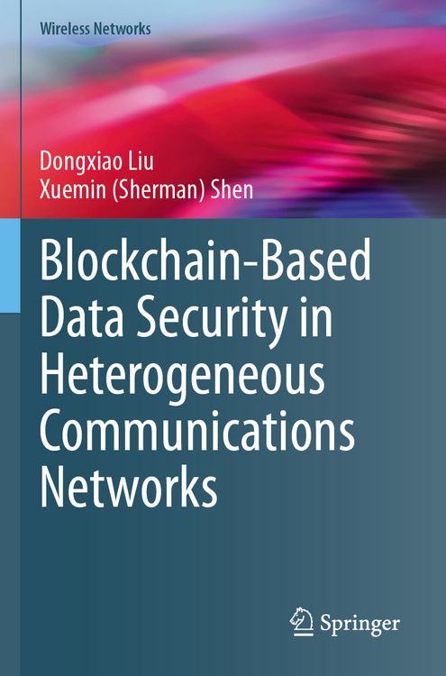 Produktbild: Blockchain-Based Data Security in Heterogeneous Communications Networks
