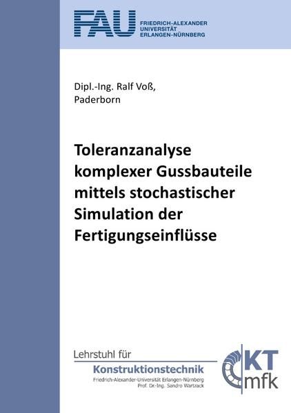 Produktbild: Toleranzanalyse komplexer Gussbauteile mittels stochastischer Simulation der Fertigungseinfl&uuml;sse